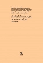 Libro ABORDAJE ENFERMERO DE LOS TRASTORNOS NEUROPSIQUIÁTRICOS EN EL CONTEXTO DE LA ENFERMEDAD DEL PARKINSON, autor domech