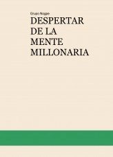 Libro DESPERTAR DE LA MENTE MILLONARIA, autor wotan6891