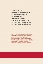 Libro ANSIEDAD Y DEPRESIÓN DURANTE EL EMBARAZO Y EL POSTPARTO: INFLUENCIA DEL ESTILO DE VIDA Y DE LAS CARACTERÍSTICAS SOCIODEMOGRÁFICAS, autor domech