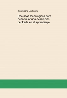 Recursos tecnológicos para desarrollar una evaluación centrada en el aprendizaje