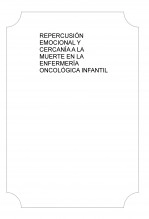 Libro REPERCUSIÓN EMOCIONAL Y CERCANÍA A LA MUERTE EN LA ENFERMERÍA ONCOLÓGICA INFANTIL, autor mtorrecillascaballero