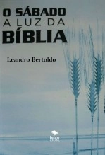 Libro O Sábado à Luz da Bíblia, autor leandrobertoldo