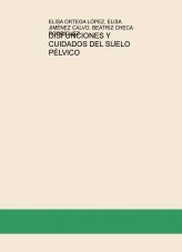 DISFUNCIONES Y CUIDADOS DEL SUELO PÉLVICO