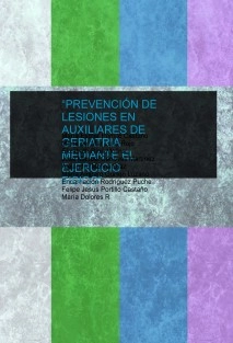 “PREVENCIÓN DE LESIONES EN AUXILIARES DE GERIATRIA MEDIANTE EL EJERCICIO FISICO”