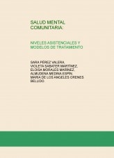 SALUD MENTAL COMUNITARIA: NIVELES ASISTENCIALES Y MODELOS DE TRATAMIENTO