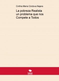 La pobreza Realista un problema que nos Compete a Todos