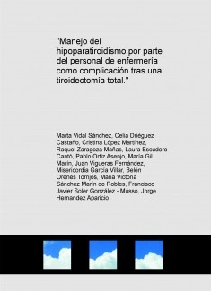 Manejo del hipoparatiroidismo por parte del personal de enfermería como complicación tras una tiroidectomía total.