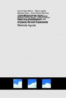 Identificación de cambios físicos y psicológicos en el paciente con Leucemia Mieloide Aguda.