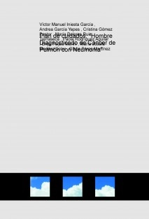 Plan de cuidados: “Hombre Diagnosticado de Cáncer de Pulmón con Neumonía”