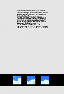 REVISIÓN BIBLIOGRÁFICA SOBRE EL USO DEL APÓSITO CON ALGINATO EN ÚLCERAS POR PRESIÓN