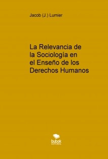 La Relevancia de la Sociología en el Enseño de los Derechos Humanos