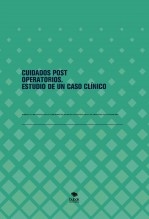 CUIDADOS POST OPERATORIOS. ESTUDIO DE UN CASO CLÍNICO