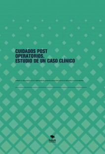 CUIDADOS POST OPERATORIOS. ESTUDIO DE UN CASO CLÍNICO