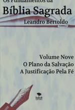 Os Fundamentos da Bíblia Sagrada - Volume IX