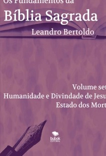Os Fundamentos da Bíblia Sagrada - Volume VII