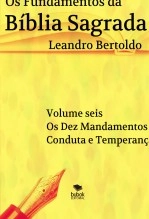 Libro Os Fundamentos da Bíblia Sagrada - Volume VI, autor leandrobertoldo