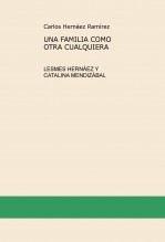 UNA FAMILIA COMO OTRA CUALQUIERA. LESMES HERNÁEZ Y CATALINA MENDIZÁBAL