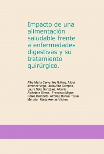 Impacto de una alimentación saludable frente a enfermedades digestivas y su tratamiento quirúrgico.