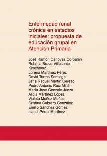Enfermedad renal crónica en estadios iniciales: propuesta de educación grupal en Atención Primaria