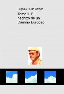 Tomo II. El hechizo de un Camino Europeo.
