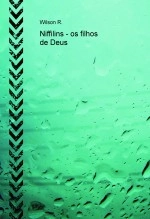 Libro Niffilins - os filhos de Deus, autor wilsonr