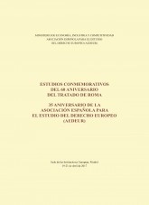 Libro ESTUDIOS CONMEMORATIVOS DEL 60 ANIVERSARIO DEL TRATADO DE ROMA. 35 ANIVERSARIO DE LA ASOCIACIÓN ESPAÑOLA PARA EL ESTUDIO DEL DERECHO EUROPEO (AEDEUR), autor Ministerio de Economía, Comercio y Empresa