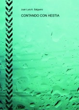 Libro CONTANDO CON HESTIA, autor JUAN LUIS Aparicio Salguero
