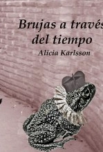 Libro Brujas a través del tiempo, autor Alicia Cristina Karlsson