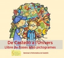 De Castelló a l'Univers. Llibre de frases amb pictogrames.