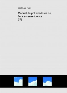 Manual de polinizadores de flora arvense ibérica (III)