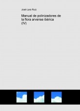Libro Manual de polinizadores de la flora arvense ibérica (IV), autor José Lara Ruiz