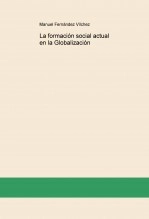 Libro La formación social actual en la Globalización, autor Manuel Fernández Vílchez