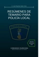 Libro RESÚMENES DE TEMARIO PARA POLICÍA LOCAL, autor Juan Bautista Galán Amat