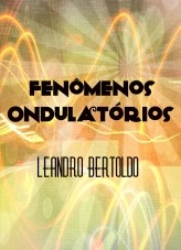 Libro Fenômenos Ondulatórios, autor leandrobertoldo