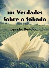 Libro 101 Verdades Sobre o Sábado, autor leandrobertoldo