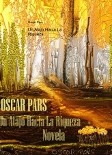 Libro Un Atajo Hacia La Riqueza, autor Oscar Guillermo Pérez Arias