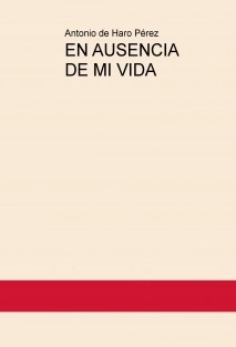 EN AUSENCIA DE MI VIDA