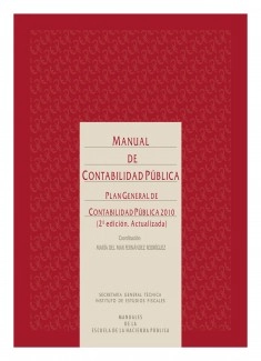 MANUAL DE CONTABILIDAD PÚBLICA. PLAN GENERAL DE CONTABILIDAD PÚBLICA 2010. 2ª ED. ACTUALIZADA