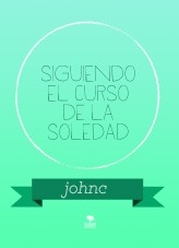 siguiendo el curso de la soledad