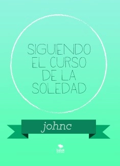 siguiendo el curso de la soledad