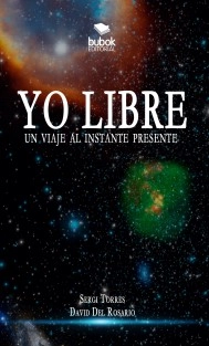 Yo libre. Un viaje al instante presente