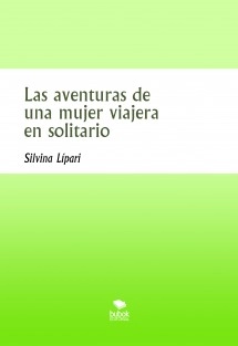 Las aventuras de una mujer viajera en solitario