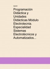 Programación Didáctica y Unidades Didácticas Módulo Electrotecnia. Especialidad Sistemas Electrotécnicos y Automatizados