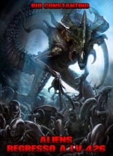 Libro Aliens - Regresso a LV-426, autor Rui Constantino