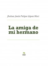 Libro La amiga de mi hermano, autor musdojessmar