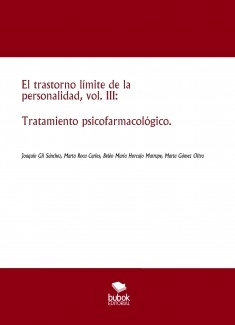 El trastorno límite de la personalidad, vol. III: Tratamiento psicofarmacológico.