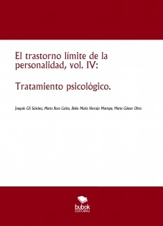 El trastorno límite de la personalidad, vol. IV: Tratamiento psicológico.
