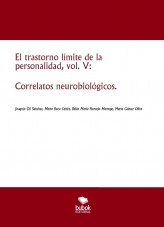 El trastorno límite de la personalidad, vol. V: Correlatos neurobiológicos.