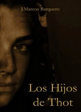 Libro Los Hijos de Thot, autor José Marcos Barquero Baños