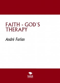 FAITH - GOD´S THERAPY